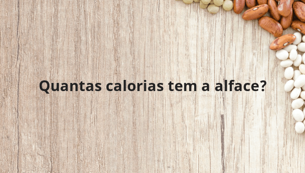 Quantas calorias tem a alface?