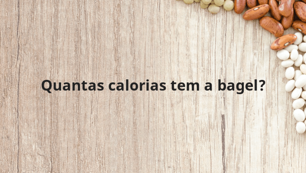 Quantas calorias tem a bagel?