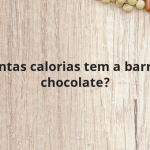 Quantas calorias tem a barra de chocolate?