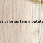 Quantas calorias tem a batata doce?