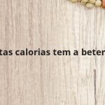 Quantas calorias tem a beterraba?