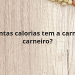 Quantas calorias tem a carne de carneiro?