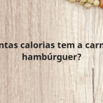 Quantas calorias tem a carne de hambúrguer?