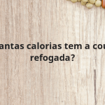 Quantas calorias tem a couve refogada?