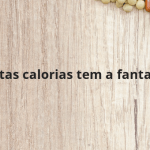 Quantas calorias tem a fanta uva?