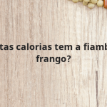 Quantas calorias tem a fiambre de frango?