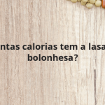 Quantas calorias tem a lasanha bolonhesa?