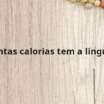 Quantas calorias tem a linguica?