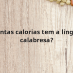 Quantas calorias tem a linguiça calabresa?