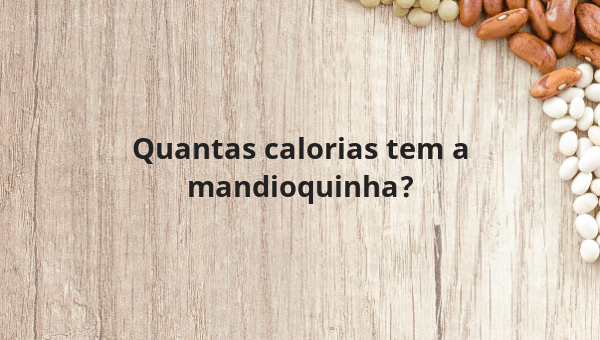 Quantas calorias tem a mandioquinha?