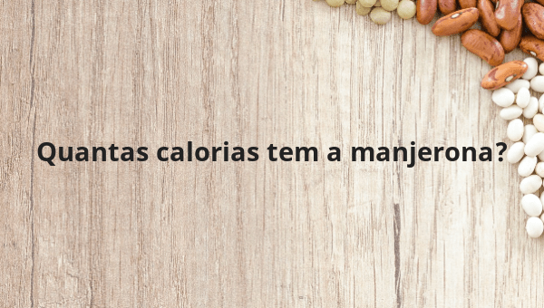 Quantas calorias tem a manjerona?