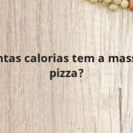 Quantas calorias tem a massa de pizza?