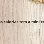 Quantas calorias tem a mini coxinha?