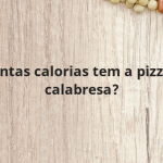 Quantas calorias tem a pizza de calabresa?