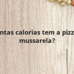 Quantas calorias tem a pizza de mussarela?