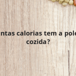 Quantas calorias tem a polenta cozida?