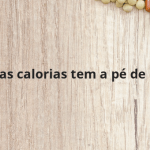 Quantas calorias tem a pé de porco?