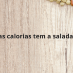 Quantas calorias tem a salada césar?
