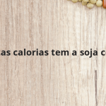 Quantas calorias tem a soja cozida?