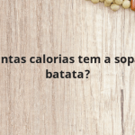 Quantas calorias tem a sopa de batata?