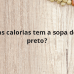 Quantas calorias tem a sopa de feijão preto?