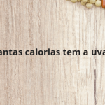 Quantas calorias tem a uvaia?