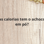 Quantas calorias tem o achocolatado em pó?