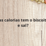Quantas calorias tem o biscoito água e sal?
