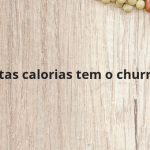 Quantas calorias tem o churrasco?