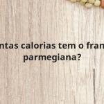 Quantas calorias tem o frango a parmegiana?