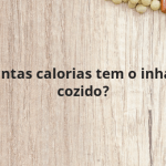 Quantas calorias tem o inhame cozido?