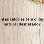 Quantas calorias tem o iogurte natural desnatado?