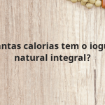 Quantas calorias tem o iogurte natural integral?