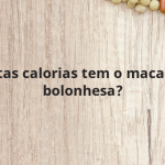 Quantas calorias tem o macarrao a bolonhesa?