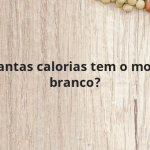 Quantas calorias tem o molho branco?