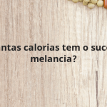 Quantas calorias tem o suco de melancia?